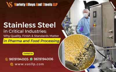 Stainless Steel in Critical Industries: Why Quality, Finish & Standards Matter in Pharma and Food Processing
