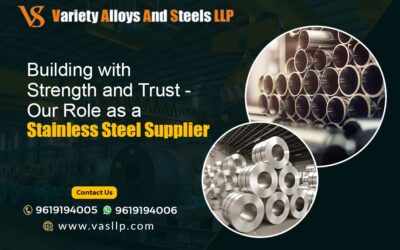 Building with Strength and Trust – Our Role as a Stainless Steel Supplier