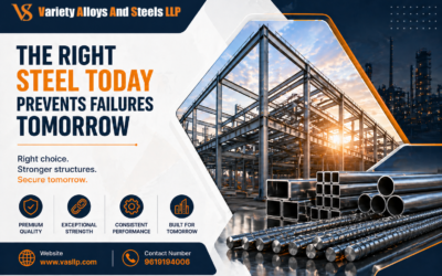 The Right Steel Today Prevents Failures Tomorrow