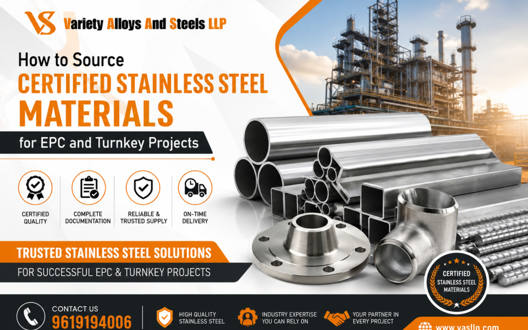 How to Source Certified Stainless Steel Materials for EPC and Turnkey Projects